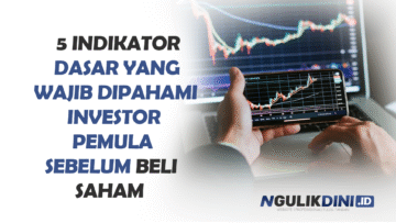 5 Indikator Dasar yang Wajib Dipahami Investor Pemula