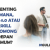 Penting Mana, IPK 4.0 atau Skill Ngomong Depan Umum