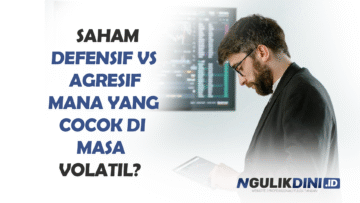 Saham Defensif vs Agresif
