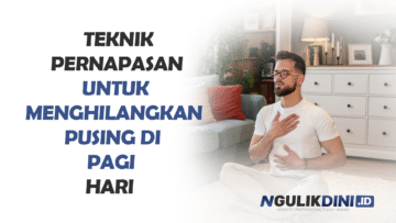 Teknik Pernapasan untuk Menghilangkan Pusing di Pagi Hari